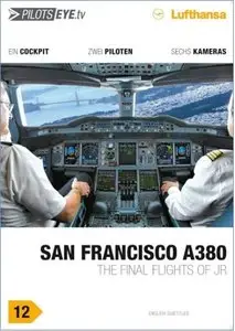 Pilotseye: San-Francisco A380 (2012)