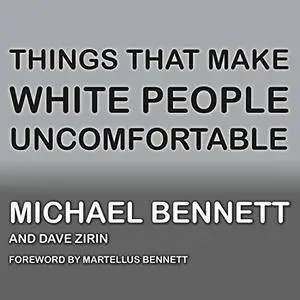 Things That Make White People Uncomfortable [Audiobook]