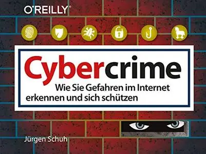 Cybercrime: Wie Sie Gefahren im Internet erkennen und sich schützen