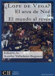 «El arca de Noé o El mundo al revés» by Lope de Vega