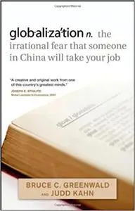 Globalization: The Irrational Fear That Someone In China Will Take Your Job