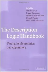 The Description Logic Handbook: Theory, Implementation and Applications by Franz Baader (Repost)