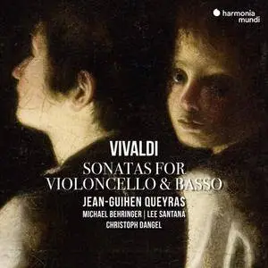 Jean-Guihen Queyras, Lee Santana, Christoph Dangel & Michael Behringer - Vivaldi: Sonatas for Cello & Basso Continuo (2018)