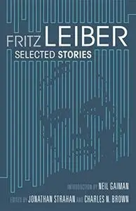 Fritz Leiber: selected stories