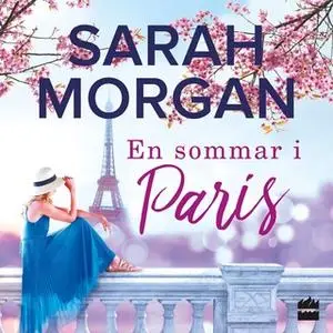 «En sommar i Paris» by Sarah Morgan