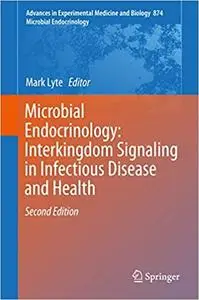 Microbial Endocrinology: Interkingdom Signaling in Infectious Disease and Health (Repost)