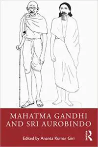 Mahatma Gandhi and Sri Aurobindo