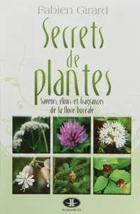 Fabien Girard, "Secrets de plantes: Saveurs, élixirs et fragrances de la flore boréale"