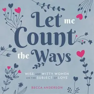 «Let Me Count the Ways» by Becca Anderson