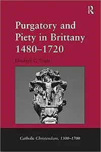 Purgatory and Piety in Brittany 1480-1720