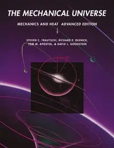 The Mechanical Universe: Mechanics and Heat, Advanced Edition