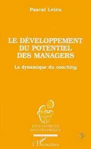 Le développement du potentiel des managers: La dynamique du coaching (Repost)