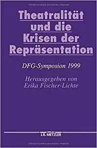 Theatralität und die Krisen der Repräsentation