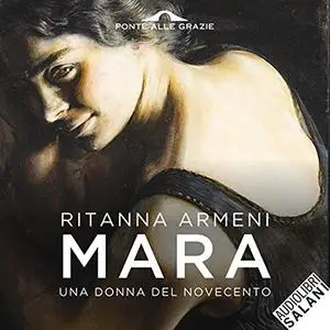 «Mara. Una donna del Novecento» by Ritanna Armeni