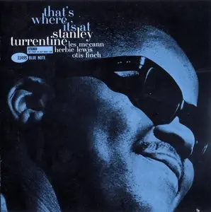 Stanley Turrentine - That's Where It's At (1962) [Remastered 2005]