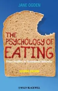 The Psychology of Eating: From Healthy to Disordered Behavior (Repost)