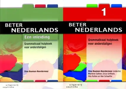 Bouman-Noordermeer, D., "Beter Nederlands: Een inleiding &  1 - grammaticaal hulpboek voor anderstaligen"