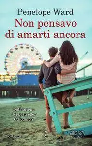 Penelope Ward - Non pensavo di amarti ancora