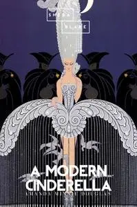 «A Modern Cinderella» by Amanda Minnie Douglas