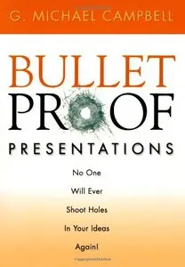 Bulletproof Presentations [Repost]
