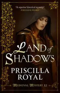 «Land of Shadows» by Priscilla Royal