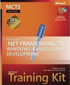 MCTS Self-Paced Training Kit (Exam 70-526): Microsoft .NET Framework 2.0 Windows-Based Client Development 