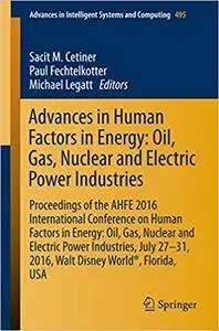 Advances in Human Factors in Energy: Oil, Gas, Nuclear and Electric Power Industries (Repost)