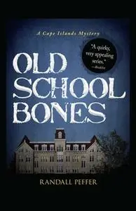 «Old School Bones» by Randall Peffer