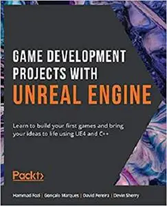 Game Development Projects with Unreal Engine