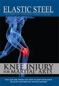 Elastic Steel - Knee Injury for Martial Arts by Paul Zaichik