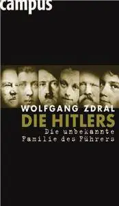 Die Hitlers: Die unbekannte Familie des Führers (Repost)