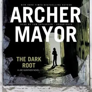 «The Dark Root» by Archer Mayor