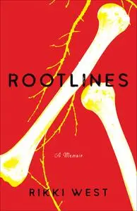 Rootlines: A Memoir