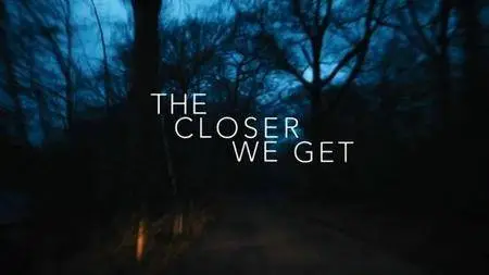 BBC - The Closer We Get (2016)