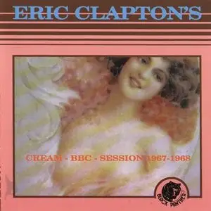 Eric Clapton's Cream - BBC Session 1967-1968 (1992)