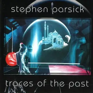 Stephen Parsick - Traces of the Past (1998)