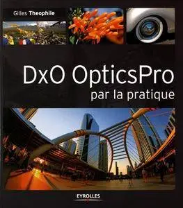 DxO OpticsPro par la pratique
