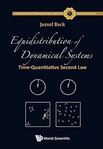 Equidistribution of Dynamical Systems: Time-Quantitative Second Law