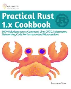 Practical Rust 1.x Cookbook