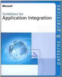 Guides for Application Integration (Patterns & Practices) by  Microsoft Corporation