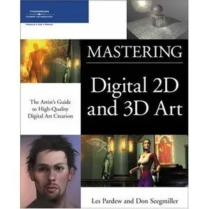 Mastering Digital 2d and 3d Art  [Repost]