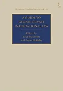 A Guide to Global Private International Law