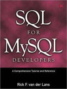 SQL for MySQL Developers: A Comprehensive Tutorial and Reference (Repost)