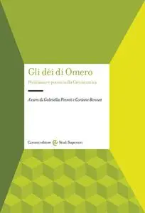 G. Pironti, C. Bonnet - Gli dei di Omero. Politeismo e poesia nella Grecia antica (2016)