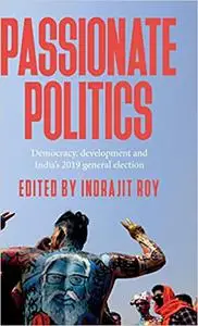 Passionate politics: Democracy, development and India’s 2019 general election