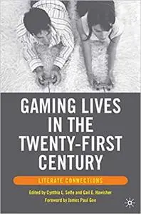 Gaming Lives in the Twenty-first Century: Literate Connections