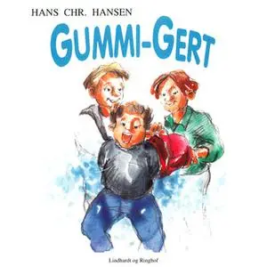 «Gummi-Gert» by Hans Christian Hansen