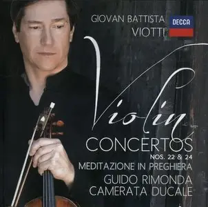 Giovan Battista Viotti - Violin Concertos Nos. 22 & 24; Meditazione in Preghiera (2013) {Decca}
