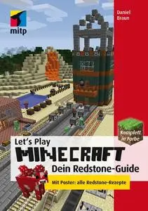 Let's Play Minecraft: Dein Redstone-Guide (Repost)