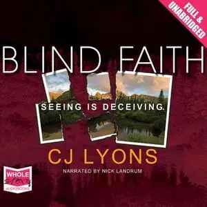 «Blind Faith» by C.J. Lyons